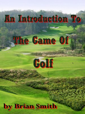 cover image of An Introduction to the Game of Golf